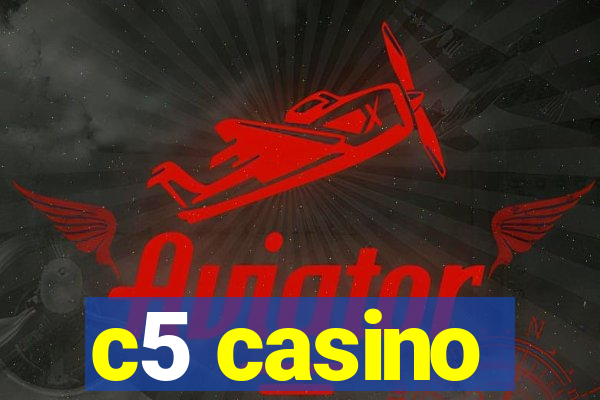 c5 casino